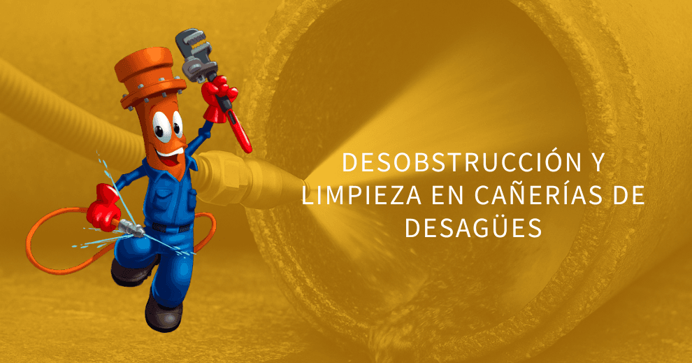 Desobstrucción y Limpieza en Cañerías de Desagües